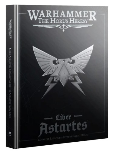 Liber Astartes – Loyalist Legiones Astartes Army Book