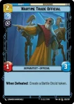Wartime Trade Official - Star Wars: Unlimited - Twilight of the Republic