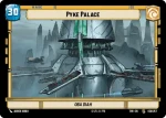 Pyke Palace - Star Wars: Unlimited - Twilight of the Republic
