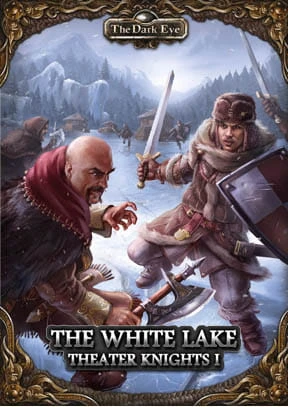 The Dark Eye - Theater Knights Campaign Part 1: The White Lake