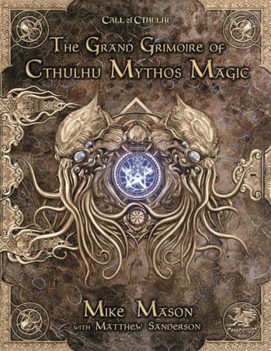 Call of Cthulhu RPG: The Grand Grimoire of Cthulhu Mythos Magic
