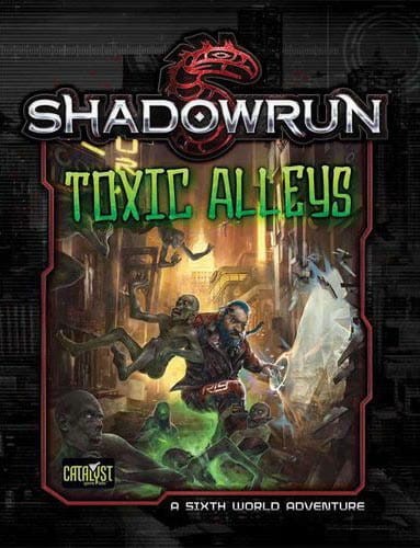 Shadowrun 5th Ed. - Toxic Alley