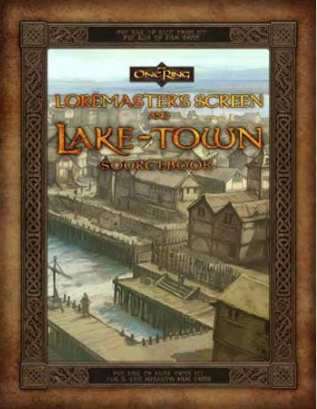 The One Ring - Loremaster's Screen &amp; Lake-town Sourcebook