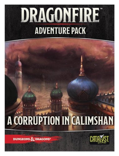 D&amp;D: Dragonfire - Adventures - A Corruption in Calimshan